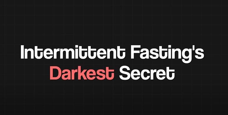 Intermittent Fasting Darkest Secret
