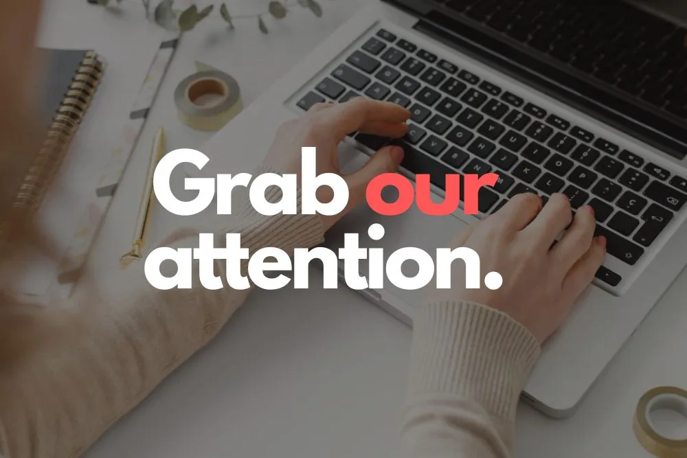 Grab-our-attention